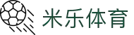 米乐|M6体育：体育无国界，精彩无极限